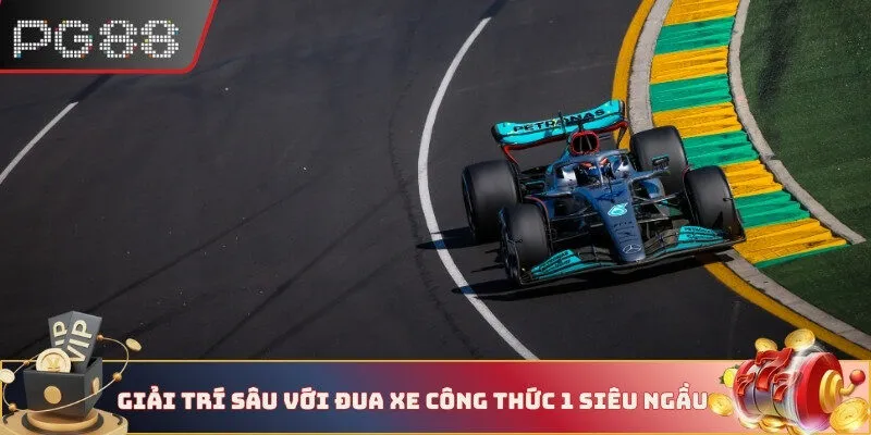 Giải trí sâu với đua xe công thức 1 siêu ngầu