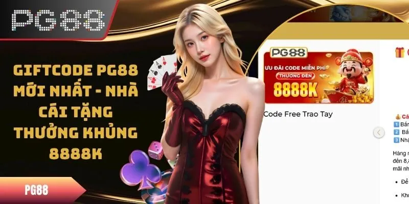 Giftcode PG88 Mới Nhất 2025 - Nhà Cái Tặng Thưởng Siêu Lớn