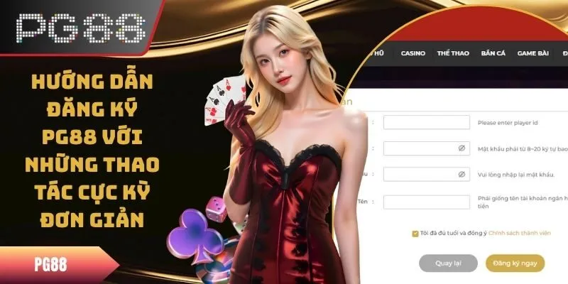 Hướng Dẫn Đăng Ký PG88 Với Những Thao Tác Cực Kỳ Đơn Giản