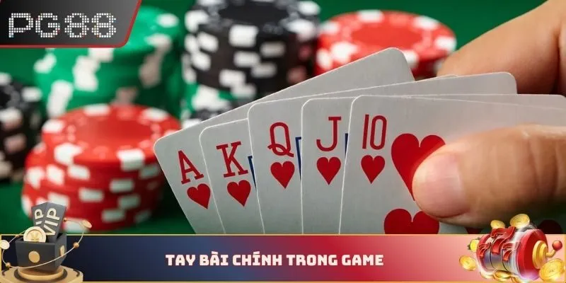 Tay bài chính trong game