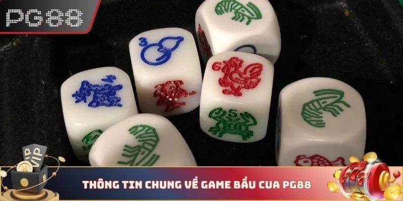 Thông tin chung về game bầu cua  PG88